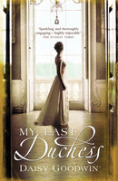 My Last Duchess : The unputdownable epic novel of an American Heiress-9780755348084