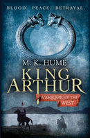 King Arthur: Warrior of the West (King Arthur Trilogy 2) : An unputdownable historical thriller of bloodshed and betrayal-9780755348701