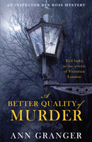 A Better Quality of Murder (Inspector Ben Ross Mystery 3) : A riveting murder mystery from the heart of Victorian London-9780755349098