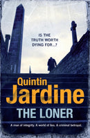 The Loner : A man of integrity. A world of lies. A criminal betrayal.-9780755357185