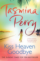 Kiss Heaven Goodbye : A hot summer. A private island. A dark secret.-9780755358427