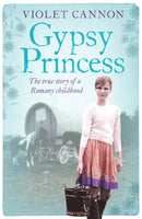 Gypsy Princess : A touching memoir of a Romany childhood-9780755362837