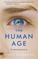 The Human Age : The World Shaped by Us-9780755365012