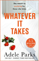 Whatever It Takes : The unputdownable hit from the Sunday Times bestselling author of BOTH OF YOU-9780755371358
