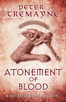 Atonement of Blood (Sister Fidelma Mysteries Book 24) : A dark and twisted Celtic mystery you won't be able to put down-9780755377541