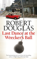 Last Dance at the Wrecker's Ball-9780755380312