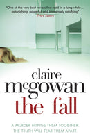 The Fall: A murder brings them together. The truth will tear them apart.-9780755386369