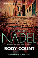 Body Count (Inspector Ikmen Mystery 16) : Inspiration for THE TURKISH DETECTIVE, BBC Two's sensational new crime drama-9780755388943