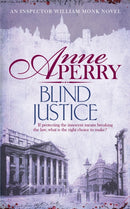 Blind Justice (William Monk Mystery, Book 19) : A dangerous hunt for justice in a thrilling Victorian mystery-9780755397150