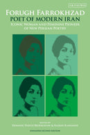 Forugh Farrokhzad, Poet of Modern Iran : Iconic Woman and Feminine Pioneer of New Persian Poetry-9780755600670