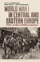 World War I in Central and Eastern Europe : Politics, Conflict and Military Experience-9780755602261