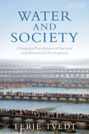Water and Society : Changing Perceptions of Societal and Historical Development-9780755606481