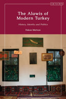 The Alawis of Modern Turkey : History, Identity and Politics-9780755617111