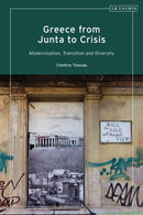 Greece from Junta to Crisis : Modernization, Transition and Diversity-9780755617449