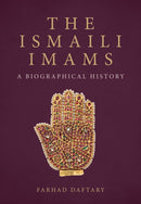 The Ismaili Imams : A Biographical History-9780755617982