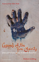 Legends of the Fire Spirits : Jinn and Genies from Arabia to Zanzibar-9780755642052