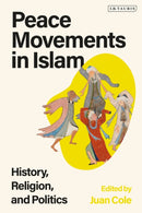 Peace Movements in Islam : History, Religion, and Politics-9780755643189