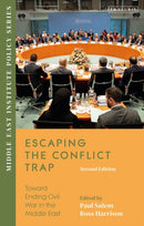 Escaping the Conflict Trap : Toward Ending Civil War in the Middle East-9780755646944