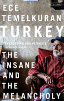 Turkey : The Insane and the Melancholy-9780755649730