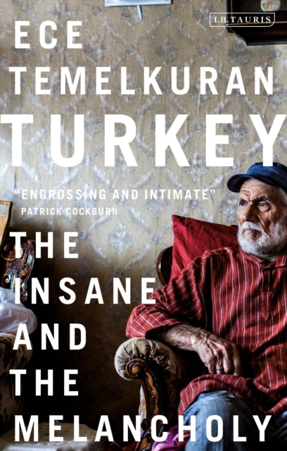 Turkey : The Insane and the Melancholy-9780755649730