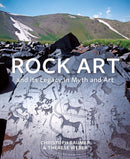 Rock Art and its Legacy in Myth and Art : Petroglyphs from Eurasia, Arabia and Northern Africa-9780755650446
