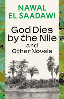 God Dies by the Nile and Other Novels : God Dies by the Nile, Searching, The Circling Song-9780755651603