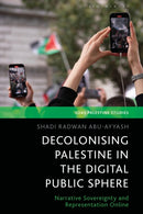 Decolonizing Palestine in the Digital Public Sphere