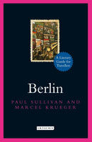 Berlin : A Literary Guide for Travellers-9780755654222