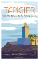 Tangier : From the Romans to the Rolling Stones-9780755654512