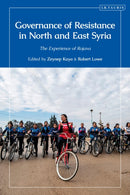 Governance of Resistance in North and East Syria : The Experience of Rojava-9780755654918