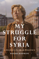 My Struggle for Syria : A Woman in Arab Politics-9780755658213