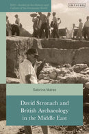 David Stronach and British Archaeology in the Middle East-9780755658954