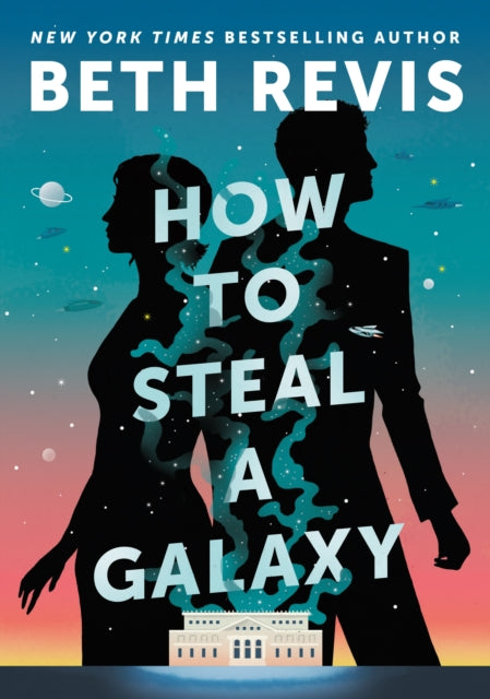 How to Steal a Galaxy-9780756419486