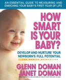 How Smart is Your Baby : Develop and Nurture Your Newborns Full Potential-9780757001949