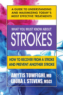 What You Must Know About Strokes : How to Recover from a Stroke and Prevent Another Stroke-9780757004834