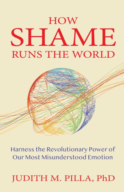 How Shame Runs the World