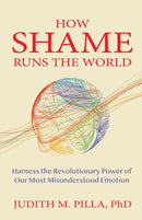 How Shame Runs the World