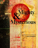 The Mighty & the Mysterious: A Study of Colossians-9780758662972