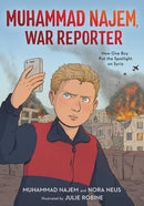 Muhammad Najem, War Reporter : How One Boy Put the Spotlight on Syria-9780759556904