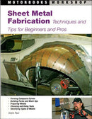 Sheet Metal Fabrication : Techniques and Tips for Beginners and Pros-9780760327944