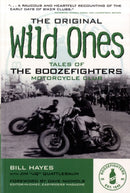 The Original Wild Ones : Tales of the Boozefighters Motorcycle Club-9780760335376