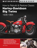 How to Rebuild and Restore Classic Harley-Davidson Big Twins 1936-1964-9780760343401