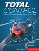 Total Control : High Performance Street Riding Techniques, 2nd Edition-9780760343449