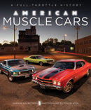 American Muscle Cars : A Full-Throttle History-9780760350133
