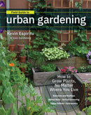 Field Guide to Urban Gardening : How to Grow Plants, No Matter Where You Live: Raised Beds  Vertical Gardening  Indoor Edibles  Balconies and Rooftops  Hydroponics-9780760363966