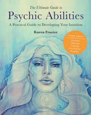 The Ultimate Guide to Psychic Abilities : A Practical Guide to Developing Your Intuition Volume 13-9780760371398