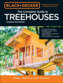 Black & Decker The Complete Photo Guide to Treehouses 3rd Edition