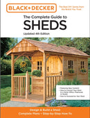 The Complete Guide to Sheds Updated 4th Edition : Design and Build a Shed: Complete Plans, Step-by-Step How-To-9780760371633
