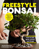 Freestyle Bonsai : How to pot, grow, prune, and shape - Bend the rules of traditional bonsai-9780760371978