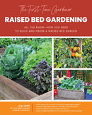 The First-Time Gardener: Raised Bed Gardening : All the know-how you need to build and grow a raised bed garden Volume 3-9780760372753